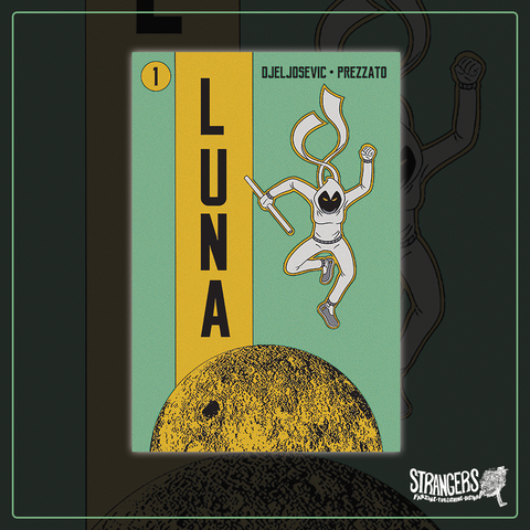 Luna #1 by Mike Prezzato & Danny Djeljosevic